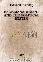 SELF-MANAGEMENT AND THE POLITICAL SYSTEM   1980  PDF电子版封面     