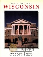 THE UNIVERSITY OF WISCONSIN  A PICTORIAL HISTORY   1991  PDF电子版封面  0299130002  ARTHUR HOVE 