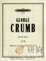 SONATA FOR SOLO VIOLONCELLO   1958  PDF电子版封面    GEORGE CRUMB 