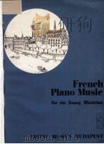 FRENCH PIANO MUSIC FOR THE YOUNG MUSICIAN（1973 PDF版）