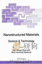 NANOSTRUCTURED MATERIALS SCIENCE & TECHNOLOGY   1998  PDF电子版封面  0792350715  NINA IVANOVNA NOSKOVA 