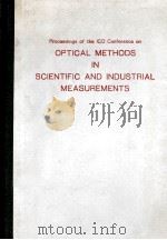 PROCEEDINGS OF THE ICO CONFERENCE ON OPTICAL METHODS IN SCIENTIFIC AND INDUSTRIAL MEASUREMENTS   1975  PDF电子版封面     