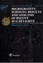 MICROGRAVITY SCIENCES:RESULTS AND ANALYSIS OF RECENT SPACEFLIGHTS   1995  PDF电子版封面  0080426271  H.J.RATH 