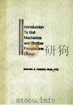 INTRODUCTIN TO SOIL MECHANICS AND SHALLOW FOUNDATIONS DESIGN   1989  PDF电子版封面  0134974549   