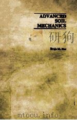 ADVANCED SOIL MECHANICS   1983  PDF电子版封面    BRAJA M.DAS 