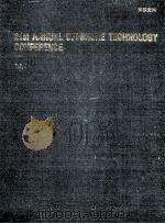 21ST ANNUAL OFFSHORE TECHNOLOGY CONFERENCE 1989 PROCEEDINGS VLOUME 4 6123-6186（1989 PDF版）