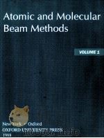 ATOMIC AND MOLECULAR BEAM METHODS VOLUME 1（1988 PDF版）