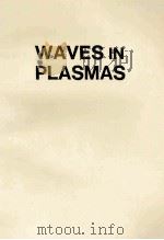 WAVES IN PLASMAS   1992  PDF电子版封面  0883188597   
