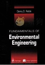 FOUNDAMENTALS OF ENVIRONMENTAL ENGINEERING   1999  PDF电子版封面  3540647465  DANNY D.REIBLE 