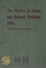 THE PHYSICS OF CHAOS AND RELATED PROBLEMS   1984  PDF电子版封面     