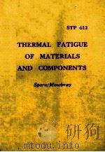 THERMAL FATIGUE OF MATERIALS AND COMPONENTS STP 612（1976 PDF版）