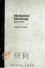 MACHANICAL METALLURGY SECOND EDITION   1976  PDF电子版封面  0070168911  GEORGE E.DIETER 
