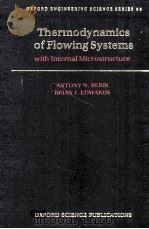 THERMODYNAMICS OF FLOWING SYSTEMS WITH INTERNAL MICROSTRUCTURE   1994  PDF电子版封面  019507694X   