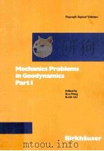 MECHANICS PROBLEMS IN GEODYNAMICS PART 1   1995  PDF电子版封面  3764351047   