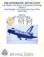 THE HYPERSONIC REVOLUTION CASE STUDIES IN THE HISTORY OF HYPERSONIC TECHNOLOGY VOLUME 2 FROM SCRAMJE（1998 PDF版）