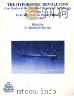 THE HYPERSONIC REVOLUTION CASE STUDIES IN THE HISTORY OF HYPERSONIC TECHNOLOGY VOLUME 3 FROM MAX VAL   1998  PDF电子版封面     