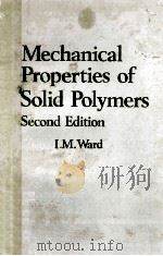 MECHANICAL PROPERTIES OF SOLID POLYMERS   1983  PDF电子版封面  0471900117  I.M.WARD 