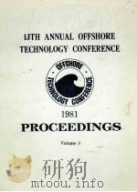 THIRTEENTH ANNUAL OFFSHORE TECHNOLOGY CONFERENCE VOLUME 3（1981 PDF版）