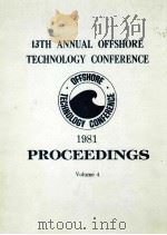 THIRTEENTH ANNUAL OFFSHORE TECHNOLOGY CONFERENCE VOLUME IV   1981  PDF电子版封面     