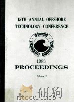 FIFTEENTH ANNUAL OFFSHORE TECHNOLOGY CONFERENCE VOLUME 2（1983 PDF版）