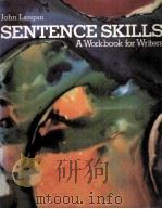 SENTENCE SKILLS:A WORKBOOK FOR WRITERS   1979  PDF电子版封面  0070362556  JOHN LANGAN 