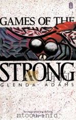 GAMES OF THE STRONG   1987  PDF电子版封面    GLENDA ADAMS 