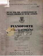 MUSIC FOR THE EXAMINATIONS OF TRINITY COLLEGE OF MUSIC LONDON PIANOFORTE HIGHER LOCAL ALBUM NO.L. 19   1939  PDF电子版封面     