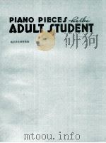PIANO PIECES FOR THE ADULT STUDENT   1934  PDF电子版封面    MAXWELL ECKSTEIN 