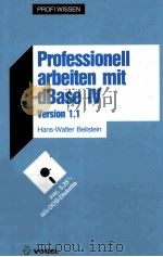 PROFESSIONELL ARBEITEN MIT DBASE IV  VERSION 1.1（1992 PDF版）