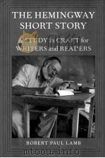 the hemingway short storya study in craft for writers and readers     PDF电子版封面     