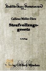 STRAFVOLLZUGSGESETZ   1986  PDF电子版封面    DR.ROLF-PETER CALLIESS UND DR. 