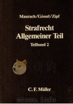 Strafrecht : Allgemeiner Teil : ein Lehrbuch   1987  PDF电子版封面  3811440888   