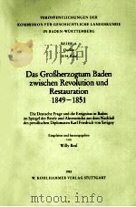 DAS GROBHERZOGTUM BADEN ZWISCHEN REVOLUTION UND RESTAURATION 1849-1851（1983 PDF版）
