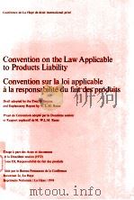 CONVENTION ON THE LAW APPLICABLE TO PRODUCTS LIABILITY CONVENTIONSUR LA LIO APPLICABLE A LA RESPONSA（1974 PDF版）