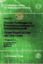 DEUTSCHE FORSCHUNGEN ZUR KRIMINALITATSENTSTEHUNG UND KRIMINALITASKONTROLLE GRMAN RESEARCH ON CRIME A（1983 PDF版）
