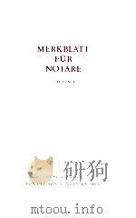 MERKBLATT FUR NOTARE 3.AUFLAGE STAND FRUHJAHR   1980  PDF电子版封面     