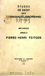 ETUDES DE DEOIT DES COMMUNAUTES EUROPEENNES   1984  PDF电子版封面  2233001400  PIERRE-HENRI TEITGEN 