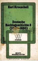 DEUTSCHE RECHTSGESCHICHT 2(1250-1650)4.AUFLAGE   1980  PDF电子版封面  3531220098  KARL KROESCHELL 