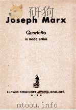 Quartetto in modo antico   1944  PDF电子版封面    Joseph Marx 