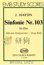 Sinfonie Nr.103 Es-Dur(Mit dem Paukenwirbel-Drum Roll) Hob.Ⅰ：no.103   1983  PDF电子版封面    Joseph Haydn 