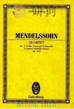 Quartet for 2 Violins Viola and Violoncello E minor/e-Moll/Mi mineur OP.44/2     PDF电子版封面  3795767997  Felix Mendelssohn Bartholdy 