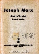 Streich-Quartett in modoclassico   1944  PDF电子版封面    Joseph Marx 