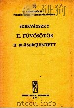 Ⅱ.Fuvosotos Ⅱ.blaserquintett   1960  PDF电子版封面    Szervanszky 