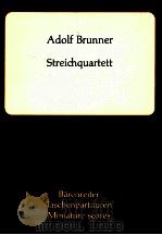Streichquartett   1973  PDF电子版封面    Adolf Brunner 