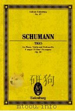 trio for Piano Violin and Violoncello F major F-Dur Fa majeur op.80     PDF电子版封面  3795763831  Robert Schumann 