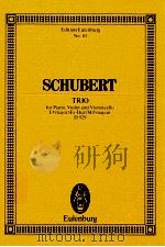 trio for Piano Violin and Violoncello E‘ major Es-Dur Mi‘ majeur D929     PDF电子版封面  3795767785  Franz Schubert 