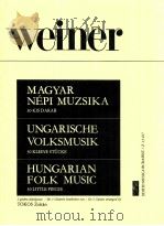 Weiner Magyar Népi Muzsika 30 Kis Darab op.42   1985  PDF电子版封面    Weiner 