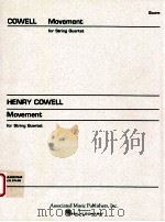 Movement for String Quartet   1962  PDF电子版封面    Henry Cowell 