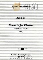 concerto for CLARINET WITH CHAMBER ENAEMBLE 1962   1964  PDF电子版封面    Alvin Etler 