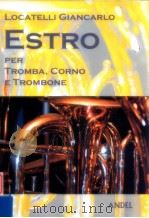 Estro per tromba corno e trombone     PDF电子版封面    Giancarlo Locatelli 